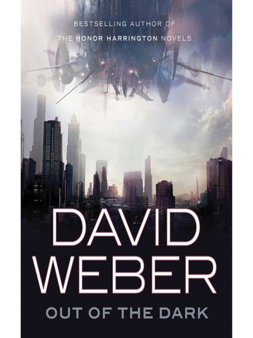 Title details for Out of the Dark by David Weber - Wait list